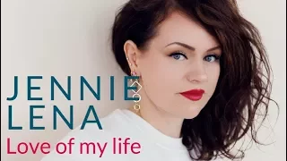 Jennie Lena - Love of my life