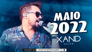 XAND AVIÃO MAIO 2022 - REPERTÓRIO NOVO AO VIVO