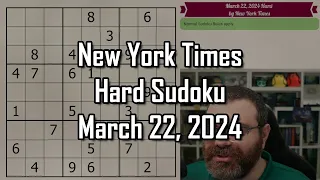 NYT Hard Sudoku Walkthrough | March 22 2024