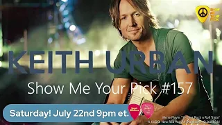 SHOW ME YOUR PICK *157 KEITH URBAN