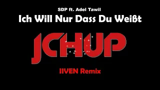 SDP ft. Adel Tawil - Ich Will Nur Dass Du Weißt Remix 2023 (IIVEN Bootleg X Ness) TECHNO | DANCE EDM