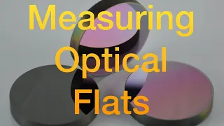 Measuring Optical Flats OLD SCHOOL!