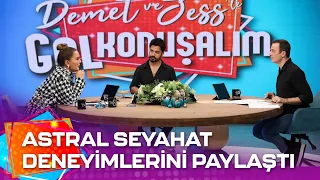 Gel Konuşalım'ın Konuğu, Astral Seyahat Anılarıyla Yusuf Güney | Demet ve Jess'le Gel Konuşalım