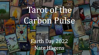 Tarot of the Carbon Pulse - with Nate Hagens | Earth Day 2022