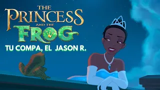 La Princesa y el Sapo | Resumen de Tu Compa, El Jason R.
