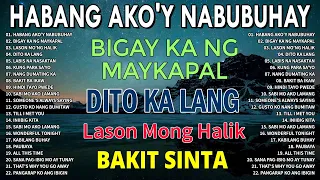 Habang Ako'y Nabubuhay - Nonstop All Songs Original Tagalog PAMATAY PUSONG KANTA #sadsong