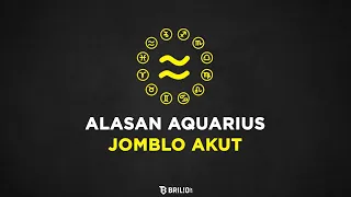 Alasan Aquarius Jomblo Akut - Astrologue Monolog