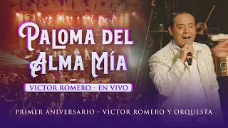 Víctor Romero, Paloma del alma mía - EN VIVO (Aniversario Víctor Romero)