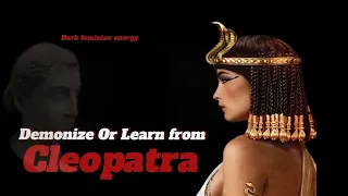 7 DARK FEMININE ENERGY traits you can LEARN from CLEOPATRA