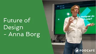 Future of Design - Anna Borg