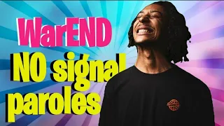 WarEND - No signal (paroles Lyrics officielle)