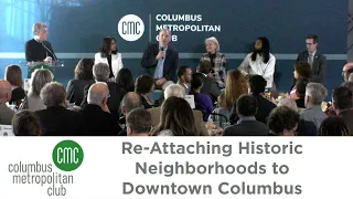 Columbus Metropolitan Club:  Re-Attaching Historic Neighborhoods to Downtown Columbus