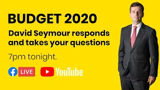 BUDGET 2020: David responds and takes your questions