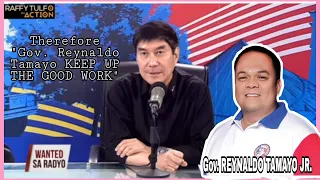 SHORT CLIP|| GOV. REYNALDO TAMAYO JR. AY ISANG MATINONG POLITIKO AYUN KAY SIR RAFFY TULFO||