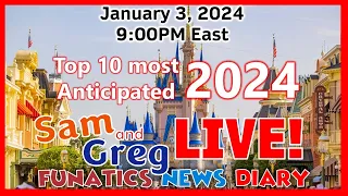 Top 10 Most Anticipated Disney Parks Events for 2024!!  Sam and Greg Live!