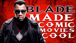 Blade Brought Marvel Films Into the Mainstream