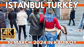 TURKEY ISTANBUL CITY 2024 KADIKOY DISTRICT 10 MARCH 4K WALKING TOUR-BAZAAR,RESTAURANTS,STREET FOODS