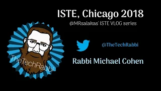 My take on Rabbi Michael Cohen's #ISTE18 Keynote