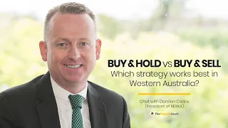 Ep. 283 | Buy & Hold vs Buy & Sell – which strategy works best in WA? – Chat with Damian Collins