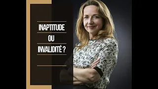 INAPTITUDE OU INVALIDITE ?