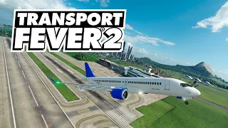 Transport Fever 2 - Пассажирский самолёт из крупного города! #23