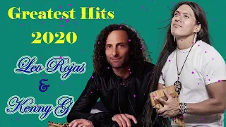 Relaxing Instrumental Music- Leo Rojas, Kenny G  : Greatest Hits 2020 Pan Flute, Saxophone  : Roman