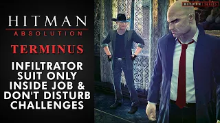 Hitman: Absolution - Terminus - Infiltrator, Suit Only, Inside Job & Don't Disturb Challenges