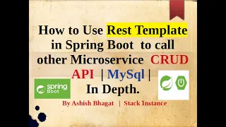 How to Use Rest Template in Spring Boot  to call other Microservice  CRUD API  | MySql | In Depth