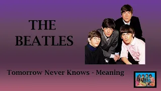 Tomorrow Never Knows - The Beatles (Meaning)  #TheBeatles #Meaning #BeatlesMeaning #BehindTheStory
