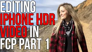 Editing iPhone HDR Video in FCP - PART 1