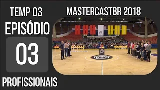 A MAIOR PROVA DA HISTÓRIA DO MASTERCHEF BRASIL? | EP 03 | MasterCastBR #38