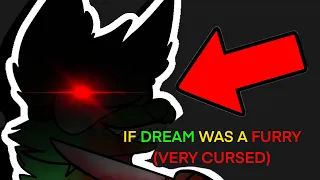 If Dream Was A Furry (REMAKE) (EVEN MORE CURSED) (WARNING:CONTAINS BLOOD)