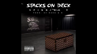 SPINNING 9 - STACKS ON DECK (prod. Nard & B)