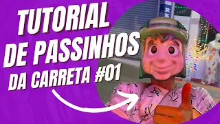 Tutorial de passinhos da carreta da alegria #01