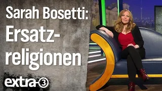 Das Wort zum Donnerstag  mit Sarah Bosetti: Ersatzreligionen | extra 3 | NDR