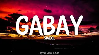 Gabay - Siakol (Lyrics Video)