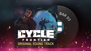 The Cycle: Frontier - Official Soundtrack - Bar 03