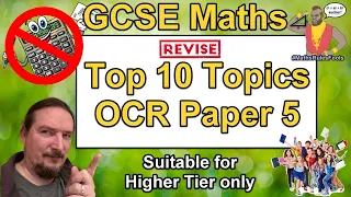 GCSE Maths OCR Paper 5 - Top 10 Topics to Revise Non-Calc - Predicted Paper June 2024 - Higher Tier