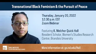 Transnational Black Feminism & the Pursuit of Peace | K. Melchor Quick Hall Lecture 2022