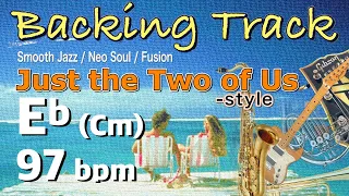 Just the Two of Us- style  in Eb (Cm) 97bpm : Backing Track