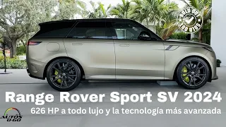 Range Rover Sport SV 2024, 626 HP a todo lujo y la tecnología más avanzada