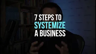 How to Systemize Your Business in 7 steps - David Jenyns