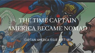 The Time Captain America became Nomad (Captain America Issue #177-181)