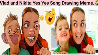 Vlad and Nikita Yes Yes Vegetables Song Drawing Meme 2023 Vlad and Niki