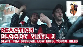 Bloody Vinyl 3 (Slait, Tha Supreme, Low Kidd, Young Miles) | REACTION