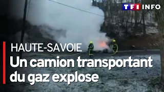 Haute-Savoie : un camion transportant du gaz explose, 21 blessés