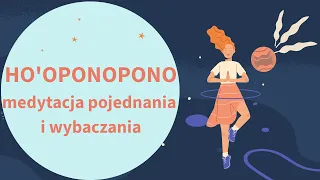 HO'OPONOPONO (praktyka pojednania i wybaczania)