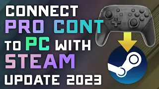 How to Connect Nintendo Pro Controller to Steam & Windows - June 2023 Update