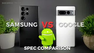 Google Pixel 7 Pro vs Samsung Galaxy S23 Ultra Spec Comparison