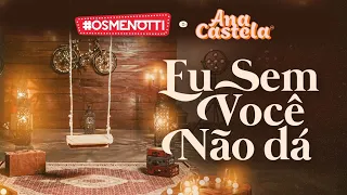 [KARAOKÊ] César Menotti & Fabiano, Ana Castela - Eu Sem Você Não Dá